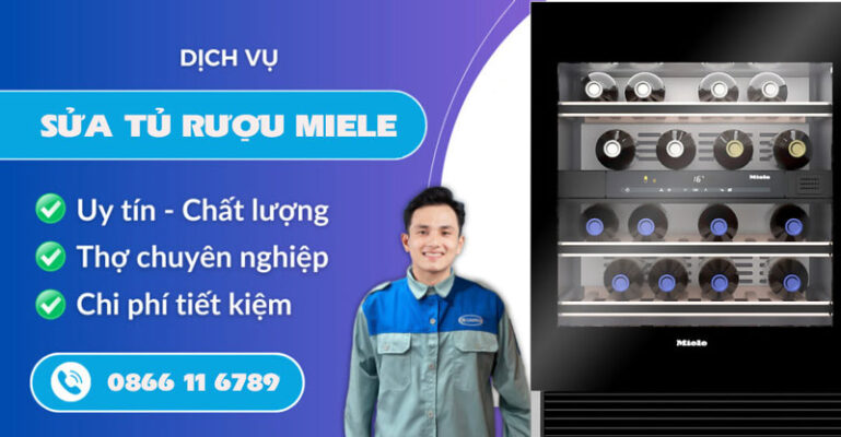 Dịch vụ sửa tủ rượu vang miele chuyên nghiệp tại nhà