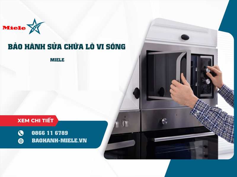Sửa lò vi sóng Miele chính hãng tại nhà